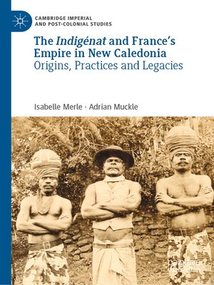 cover image of The Indigénat and France's Empire in New Caledonia